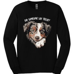 Australian Shepherd Did Someone Say Treat Long Sleeve Shirt Gift For Dog Lover