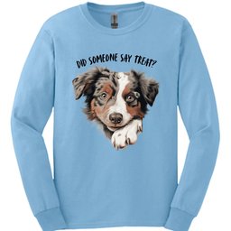 Australian Shepherd Did Someone Say Treat Long Sleeve Shirt Gift For Dog Lover