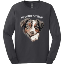 Australian Shepherd Did Someone Say Treat Long Sleeve Shirt Gift For Dog Lover