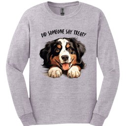 Bernese Mountain Dog Did Someone Say Treat Long Sleeve Shirt Gift For Dog Lover