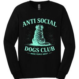 Anti Social Long Sleeve Shirt Gift For Dog Lover