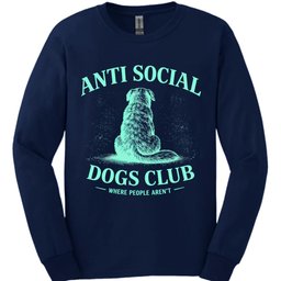 Anti Social Long Sleeve Shirt Gift For Dog Lover