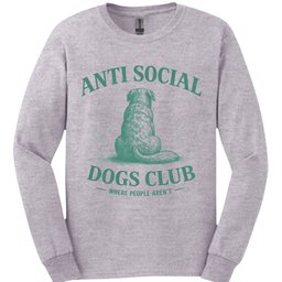 Anti Social Long Sleeve Shirt Gift For Dog Lover