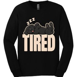 Black Labrador Tired Dog Long Sleeve Shirt Gift For Dog Lover