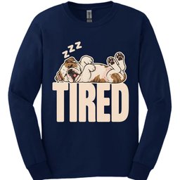 American Bulldog Tired Dog Long Sleeve Shirt Gift For Dog Lover