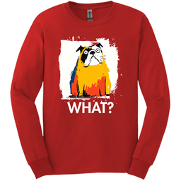 Bulldog What Dog Long Sleeve Tee Gift For Dog Lover