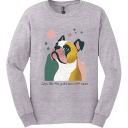 Bulldogs Live Like The Gate Was Left Open Long Sleeve Shirt Gift For Dog Lover