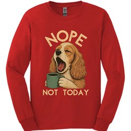 Cocker Spaniel Not Today Long Sleeve Shirt Gift For Dog Lover