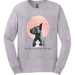 Cane Corso Live Like The Gate Was Left Open Long Sleeve Shirt Gift For Dog Lover