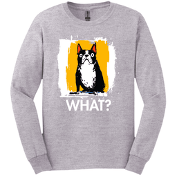 Boston Terrier What Dog Long Sleeve Tee Gift For Dog Lover