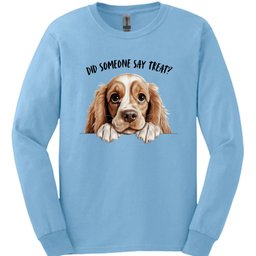 Cocker Spaniel Did Someone Say Treat Long Sleeve Shirt Gift For Dog Lover