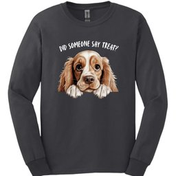 Cocker Spaniel Did Someone Say Treat Long Sleeve Shirt Gift For Dog Lover