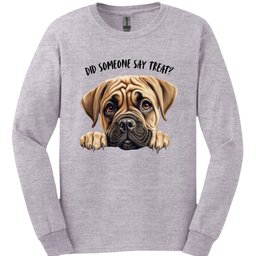 Bullmastiff Did Someone Say Treat Long Sleeve Shirt Gift For Dog Lover
