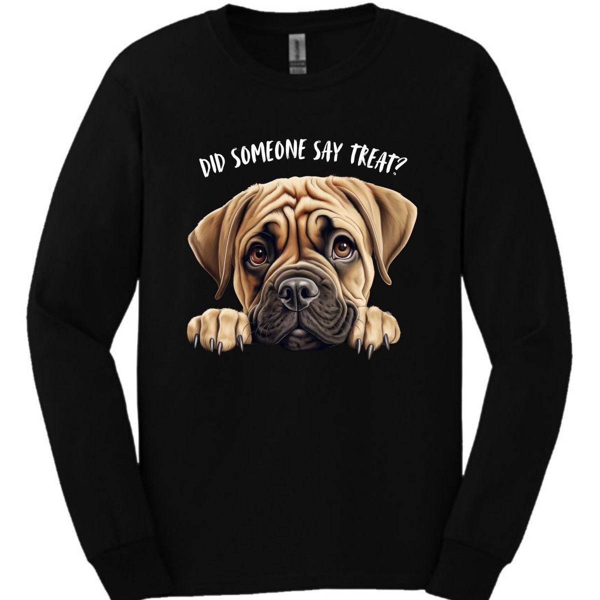 Bullmastiff Did Someone Say Treat Long Sleeve Shirt Gift For Dog Lover