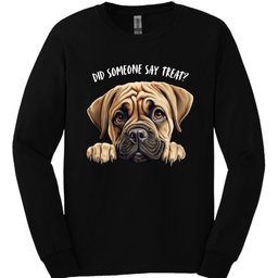 Bullmastiff Did Someone Say Treat Long Sleeve Shirt Gift For Dog Lover