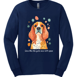 Cocker Spaniel Live Like The Gate Was Left Open Long Sleeve Shirt Gift For Dog Lover