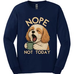 Cavachon Not Today Long Sleeve Shirt Gift For Dog Lover