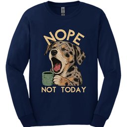 Catahoula Leopard Not Today Long Sleeve Shirt Gift For Dog Lover