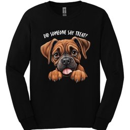 Boxer Did Someone Say Treat Long Sleeve Shirt Gift For Dog Lover