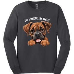 Boxer Did Someone Say Treat Long Sleeve Shirt Gift For Dog Lover