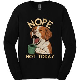 Brittany Spaniel Not Today Long Sleeve Shirt Gift For Dog Lover