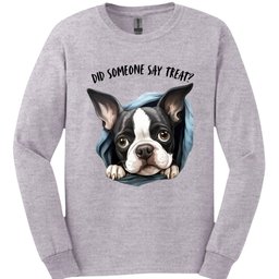 Boston Terrier Did Someone Say Treat Long Sleeve Shirt Gift For Dog Lover