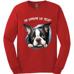 Boston Terrier Did Someone Say Treat Long Sleeve Shirt Gift For Dog Lover