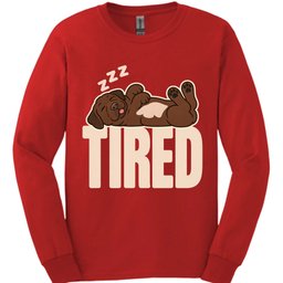Chocolate Labrador Tired Dog Long Sleeve Shirt Gift For Dog Lover
