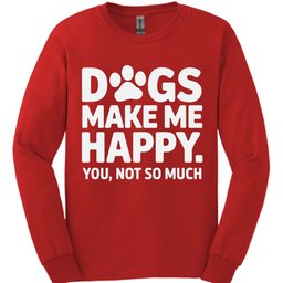 Dogs Make Me Happy Long Sleeve Shirt Gift For Dog Lover