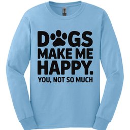 Dogs Make Me Happy Long Sleeve Shirt Gift For Dog Lover
