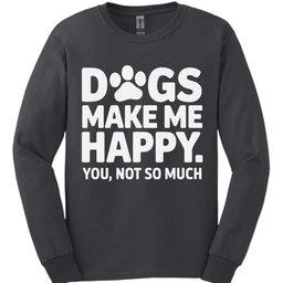 Dogs Make Me Happy Long Sleeve Shirt Gift For Dog Lover