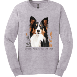 Collie Live Like The Gate Was Left Open Long Sleeve Shirt Gift For Dog Lover