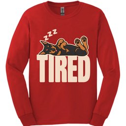 Doberman Tired Dog Long Sleeve Shirt Gift For Dog Lover