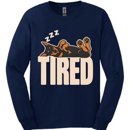 Doberman Tired Dog Long Sleeve Shirt Gift For Dog Lover