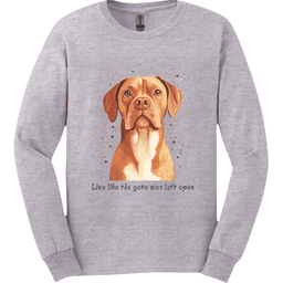 Dogue De Bordeaux Live Like The Gate Was Left Open Long Sleeve Shirt Gift For Dog Lover