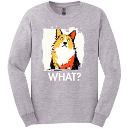 Corgi What Dog Long Sleeve Tee Gift For Dog Lover