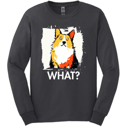 Corgi What Dog Long Sleeve Tee Gift For Dog Lover