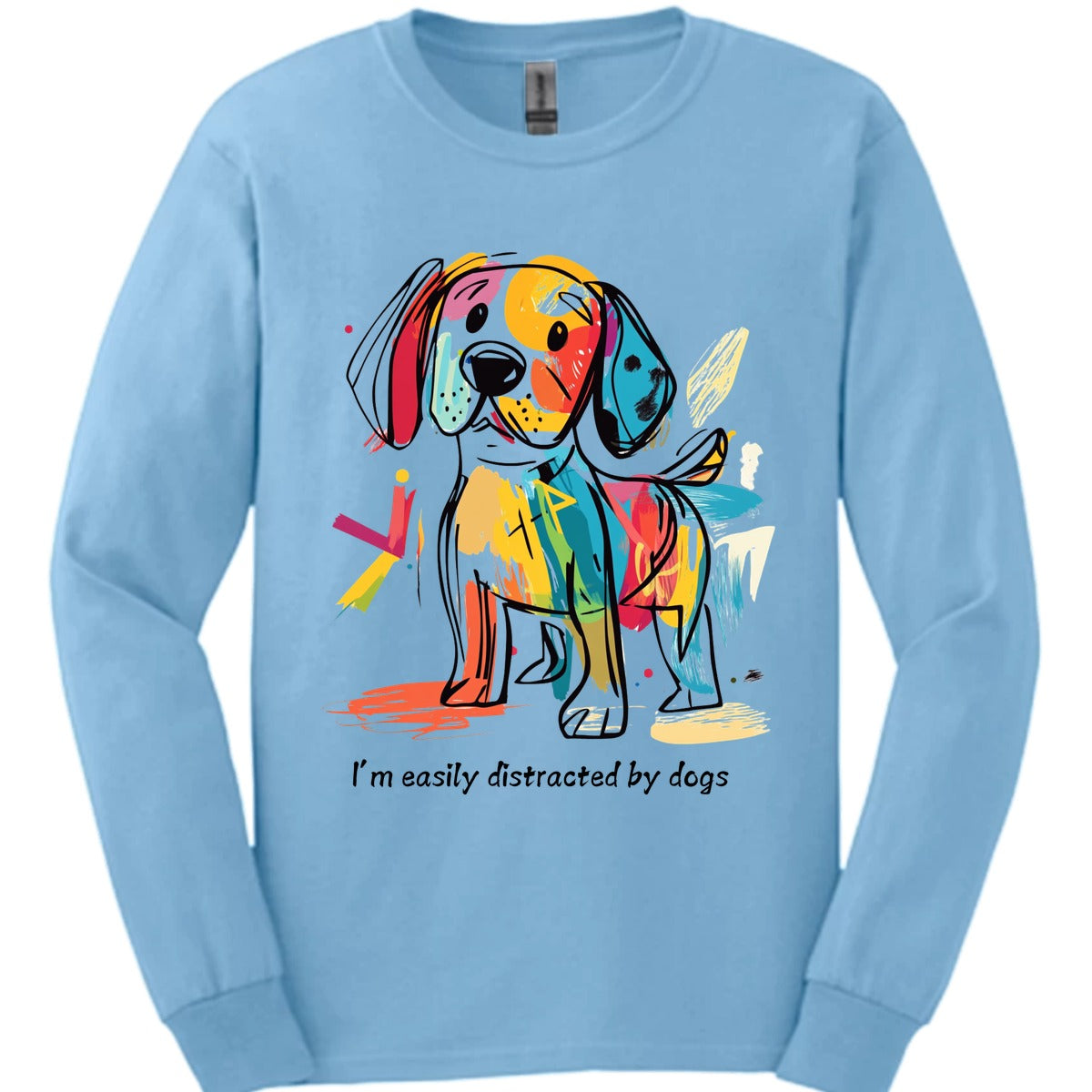 Im Easily Distracted By Dogs 1 Long Sleeve Shirt Gift For Dog Lover