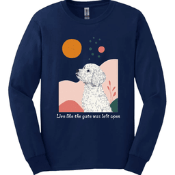 Labradoodle Live Like The Gate Was Left Open Long Sleeve Shirt Gift For Dog Lover