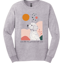 Labradoodle Live Like The Gate Was Left Open Long Sleeve Shirt Gift For Dog Lover