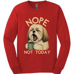 Lhasa Apso Not Today Long Sleeve Shirt Gift For Dog Lover