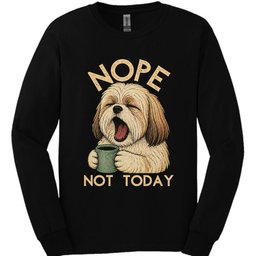 Lhasa Apso Not Today Long Sleeve Shirt Gift For Dog Lover