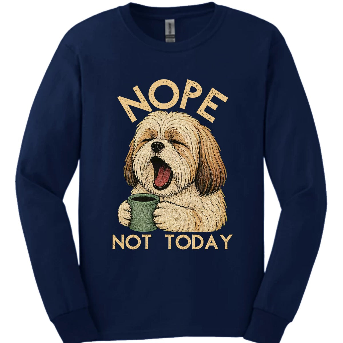 Lhasa Apso Not Today Long Sleeve Shirt Gift For Dog Lover