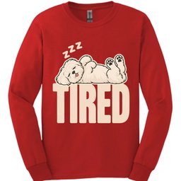 Maltese Tired Dog Long Sleeve Shirt Gift For Dog Lover