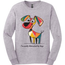 Im Easily Distracted By Dogs 10 Long Sleeve Shirt Gift For Dog Lover