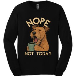 Irish Terrier Not Today Long Sleeve Shirt Gift For Dog Lover