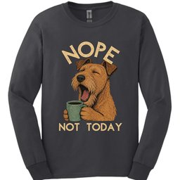 Irish Terrier Not Today Long Sleeve Shirt Gift For Dog Lover