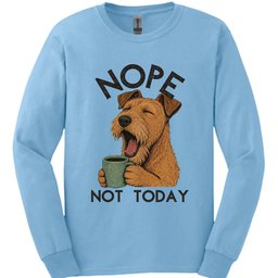 Irish Terrier Not Today Long Sleeve Shirt Gift For Dog Lover