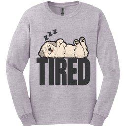 Great Pyrenees Tired Dog Long Sleeve Shirt Gift For Dog Lover