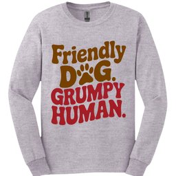 Grumpy Human Long Sleeve Shirt Gift For Dog Lover